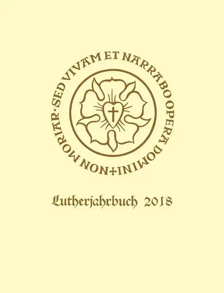 Lutherjahrbuch 85. Jahrgang 2018