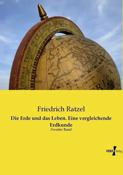 Die Erde und das Leben. Eine vergleichende Erdkunde