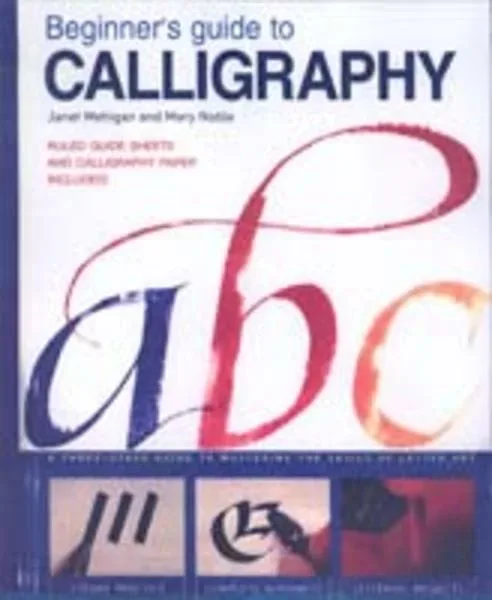 Noble, M: Beginner's Guide to Calligraphy