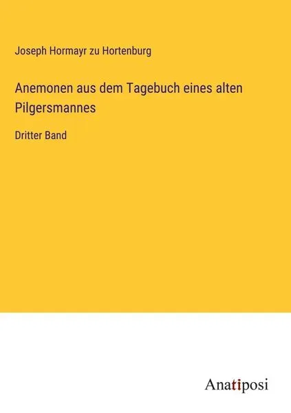 Anemonen aus dem Tagebuch eines alten Pilgersmannes