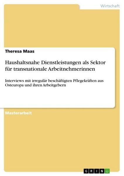 Haushaltsnahe Dienstleistungen als Sektor für transnationale Arbeitnehmerinnen