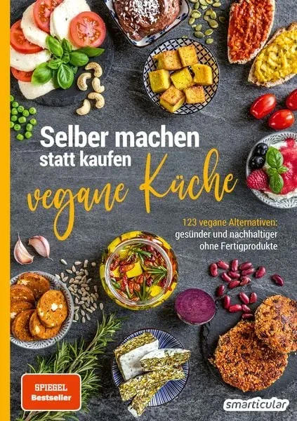 Selber machen statt kaufen ? Vegane Küche
