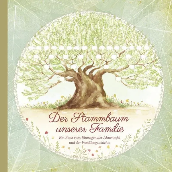 Der Stammbaum unserer Familie