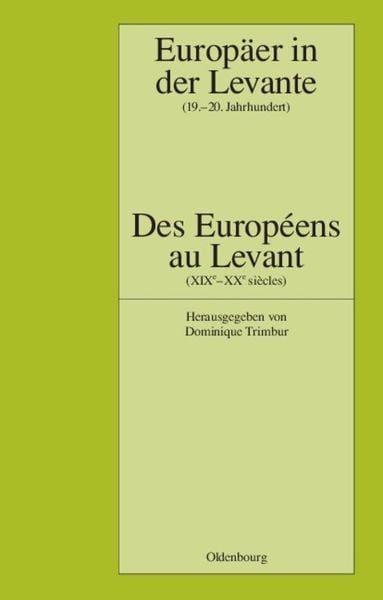 Europäer in der Levante. Des Europeens au Levant