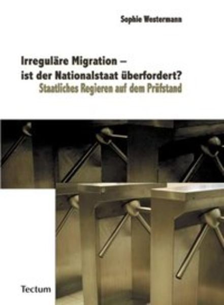 Irreguläre Migration – ist der Nationalstaat überfordert?