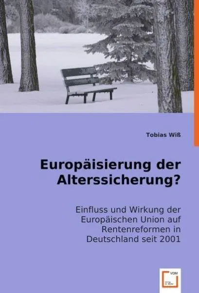 Tobias Wiß: Europäisierung der Alterssicherung?