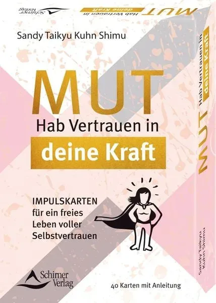 Mut ? Hab Vertrauen in deine Kraft Impulskarten für ein freies Leben voller Selbstvertrauen