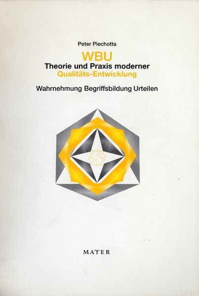 WBU, Theorie und Praxis moderner Qualitäts-Entwicklung