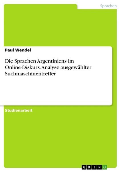 Die Sprachen Argentiniens im Online-Diskurs. Analyse ausgewählter Suchmaschinentreffer
