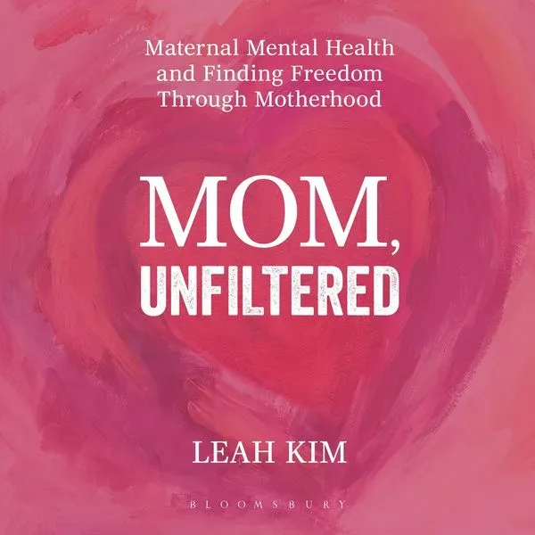 Mom, Unfiltered