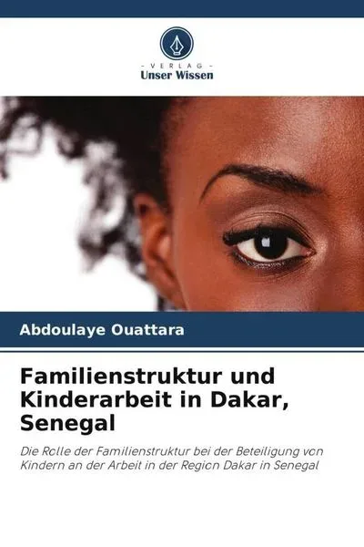 Familienstruktur und Kinderarbeit in Dakar, Senegal