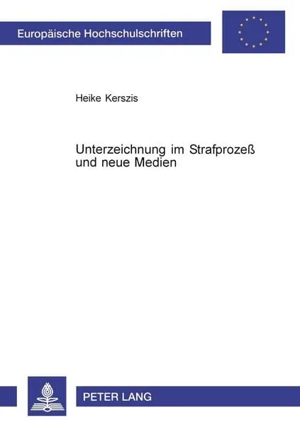 Unterzeichnung im Strafprozeß und neue Medien