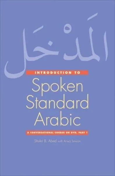 Abed, S: Introduction to Spoken Standard Arabic - A Conversa