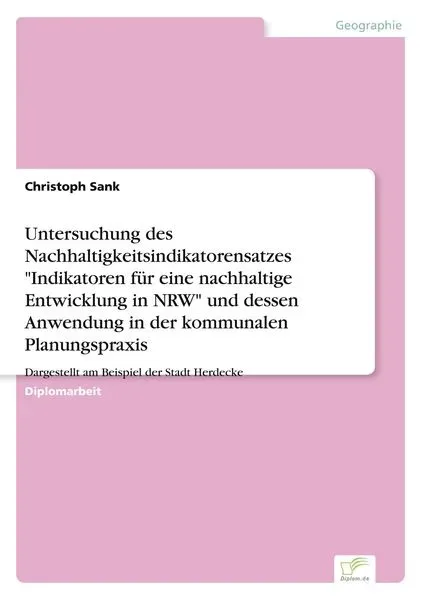 Untersuchung des Nachhaltigkeitsindikatorensatzes 'Indikatoren für eine nachhalt