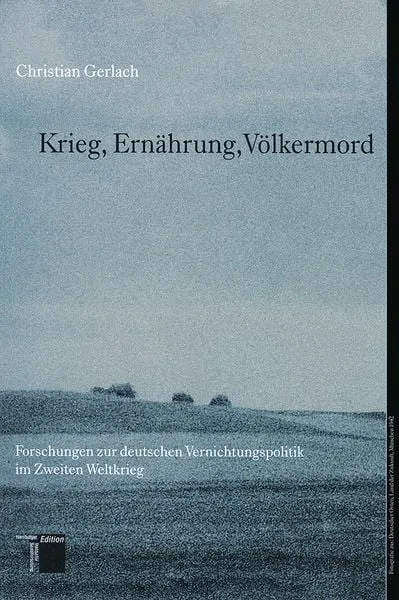 Krieg, Ernährung, Völkermord