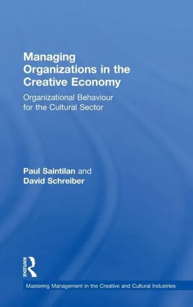 Saintilan, P: Managing Organizations in the Creative Economy