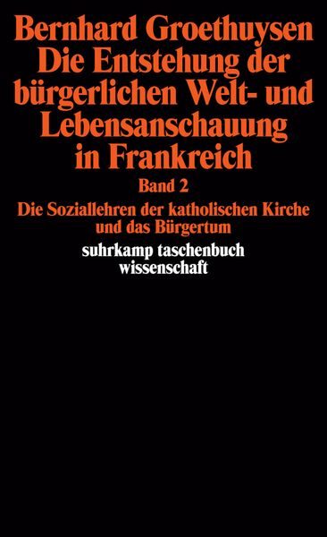 Die Entstehung der bürgerlichen Welt- und Lebensanschauung in Frankreich
