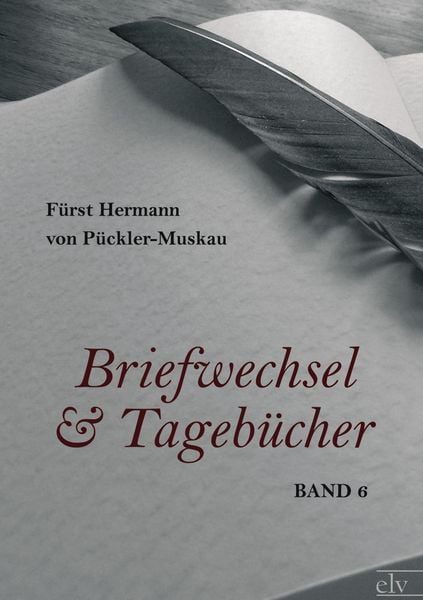 Briefwechsel und Tagebücher. Bd.6