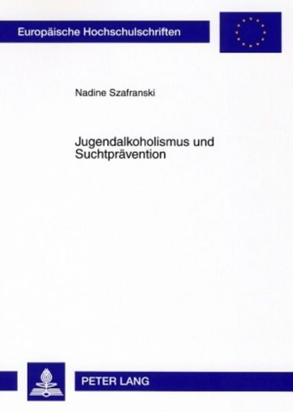 Jugendalkoholismus und Suchtprävention