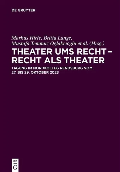 Theater ums Recht ? Recht als Theater