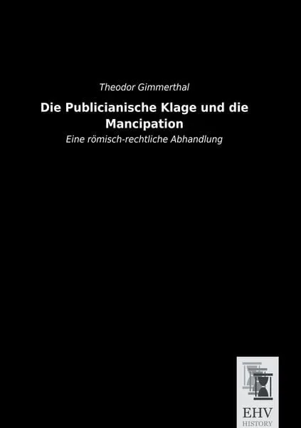 Die Publicianische Klage und die Mancipation