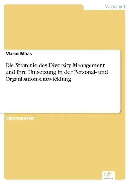 Die Strategie des Diversity Management und ihre Umsetzung in der Personal- und Organisationsentwicklung