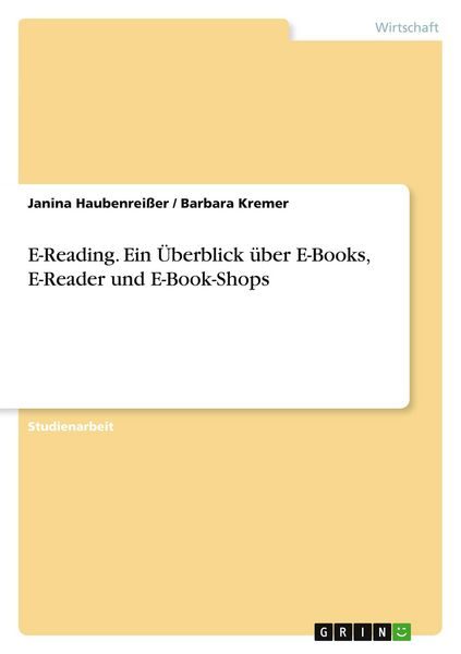 E-Reading. Ein Überblick über E-Books, E-Reader und E-Book-Shops