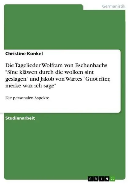 Die Tagelieder Wolfram von Eschenbachs 