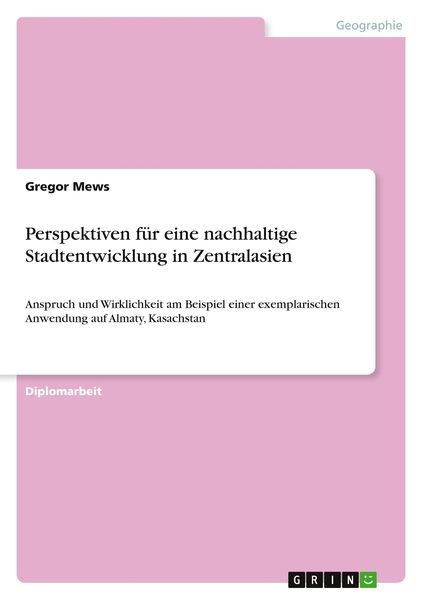 Perspektiven für eine nachhaltige Stadtentwicklung in Zentralasien