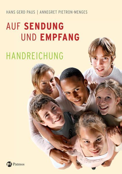 Auf Sendung und Empfang - Firmkurs, Handreichung
