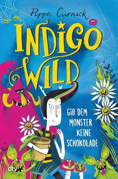 Indigo Wild ? Gib dem Monster keine Schokolade