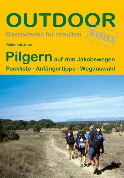 Pilgern auf den Jakobswegen