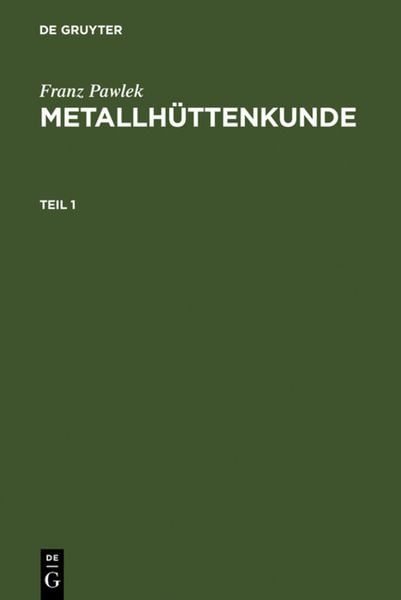 Metallhüttenkunde, 2 Teile