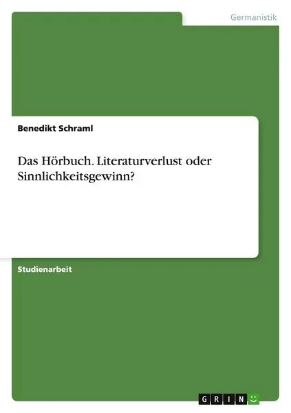 Das Hörbuch. Literaturverlust oder Sinnlichkeitsgewinn?
