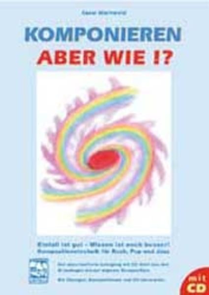 Komponieren, aber wie?!, m. Audio-CD