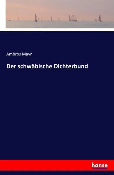Der schwäbische Dichterbund
