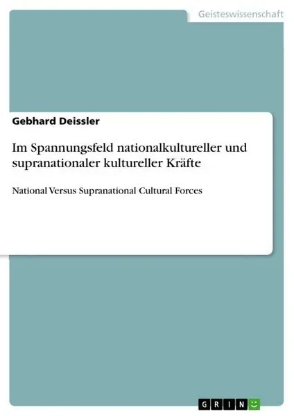 Im Spannungsfeld nationalkultureller und supranationaler kultureller Kräfte