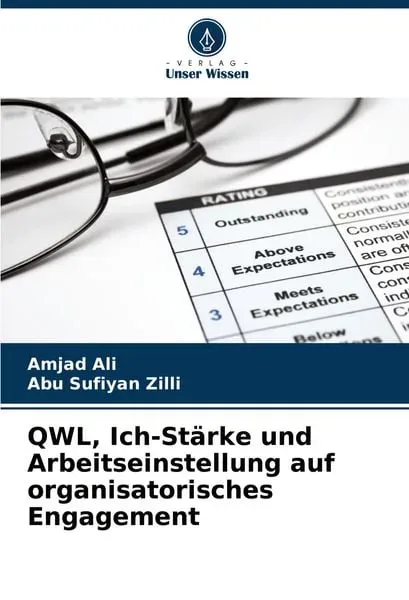 QWL, Ich-Stärke und Arbeitseinstellung auf organisatorisches Engagement