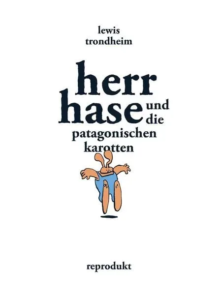 Herr Hase und die patagonischen Karotten