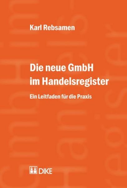 Die neue GmbH im Handelsregister. Ein Leitfaden für die Praxis