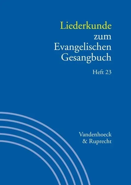 Liederkunde zum Evangelischen Gesangbuch. Heft 23