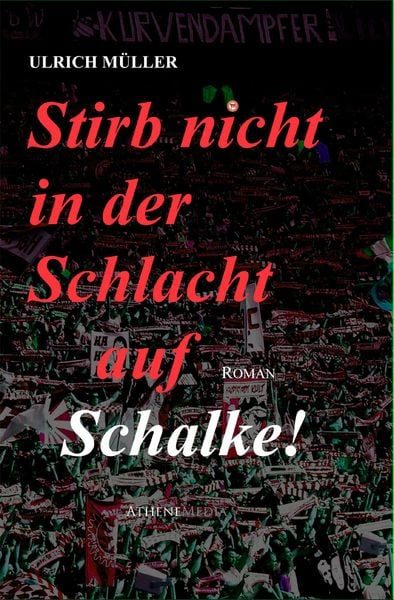Stirb nicht in der Schlacht auf Schalke!