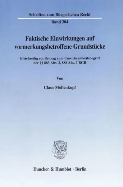 Faktische Einwirkungen auf vormerkungsbetroffene Grundstücke.