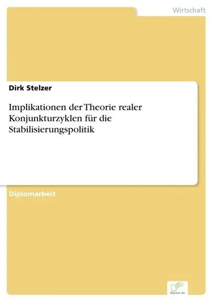 Implikationen der Theorie realer Konjunkturzyklen für die Stabilisierungspolitik
