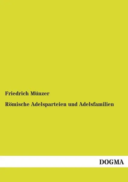 Römische Adelsparteien und Adelsfamilien