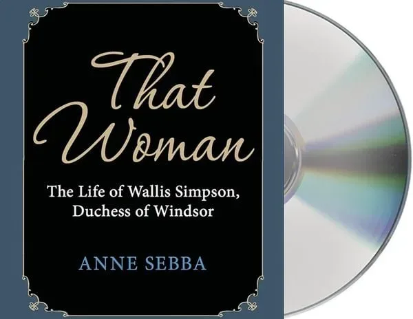 That Woman: The Life of Wallis Simpson, Duchess of Windsor