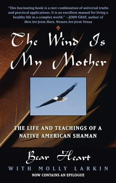 The Wind Is My Mother
