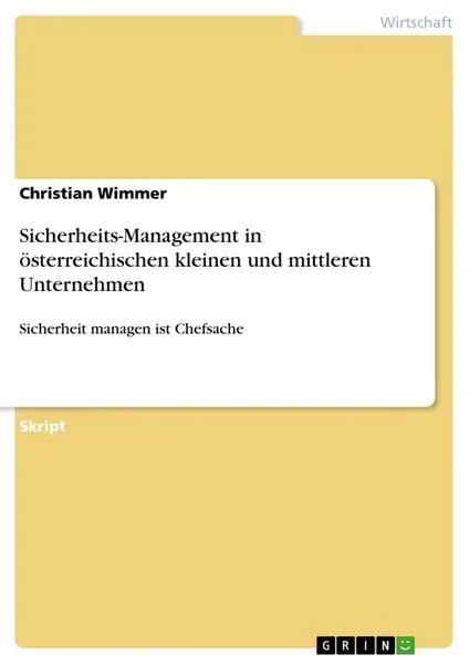 Sicherheits-Management in österreichischen kleinen und mittleren Unternehmen