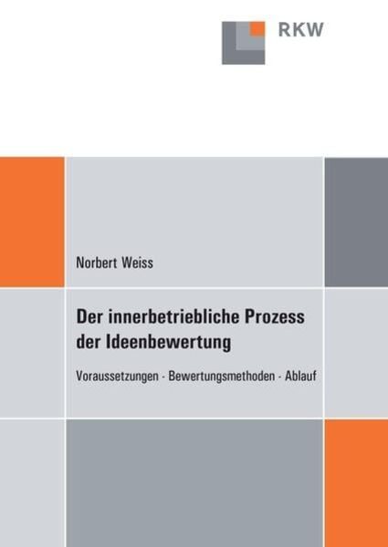 Der innerbetriebliche Prozess der Ideenbewertung