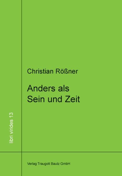 Anders als Sein und Zeit Zur phänomenologischen Genealogie moralischer Subjektivität nach Emmanuel Levinas libri virides Band 13
